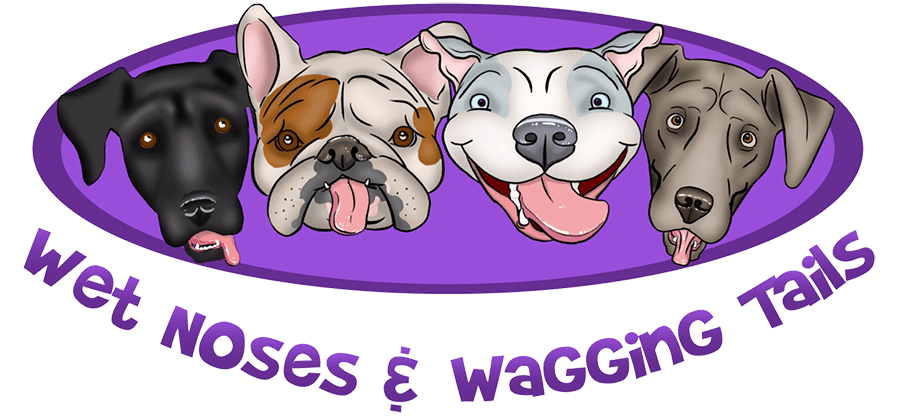 Wet Noses & Wagging Tails